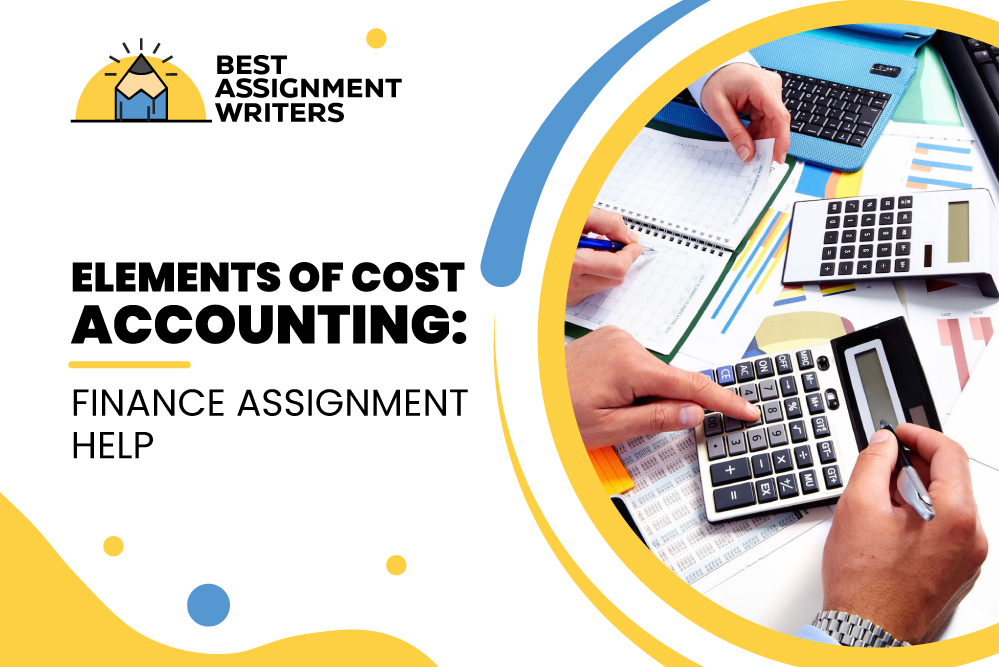 Elements Of Cost Accounting: Finance Assignment Help