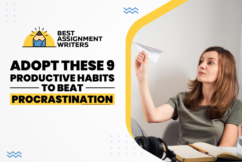 Adopt These 9 Productive Habits To Beat Procrastination