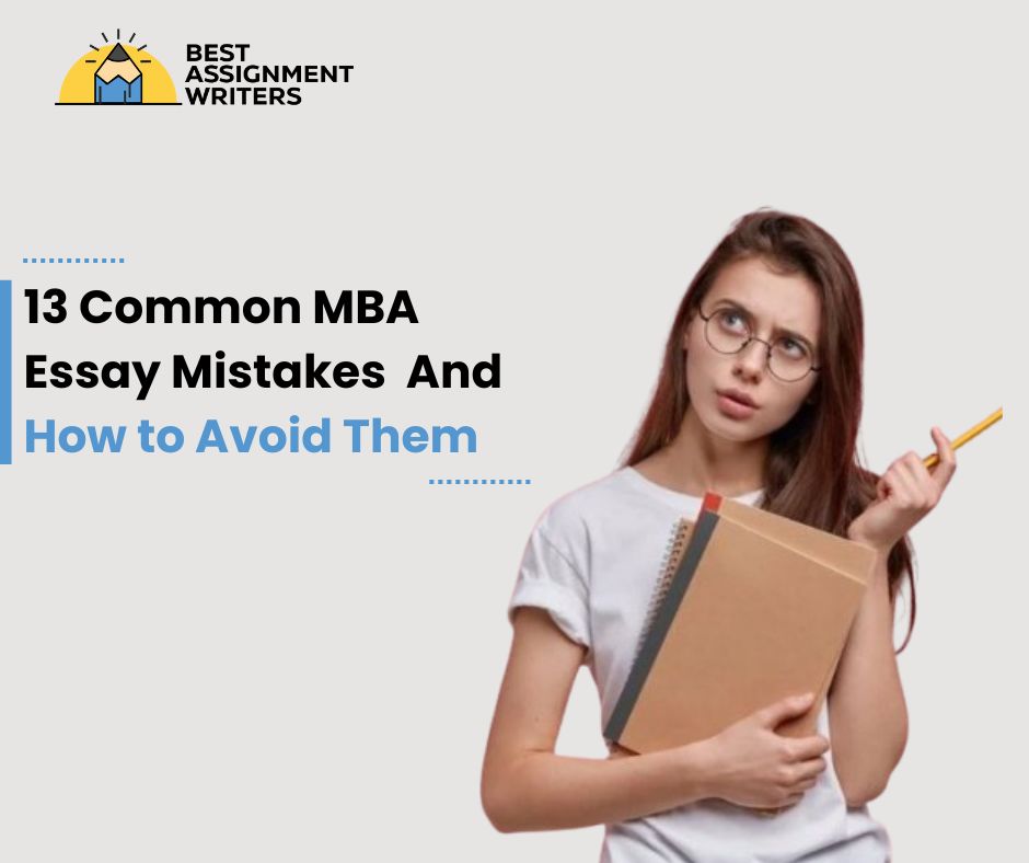 13 Common MBA Essay Mistakes And How to Avoid Them