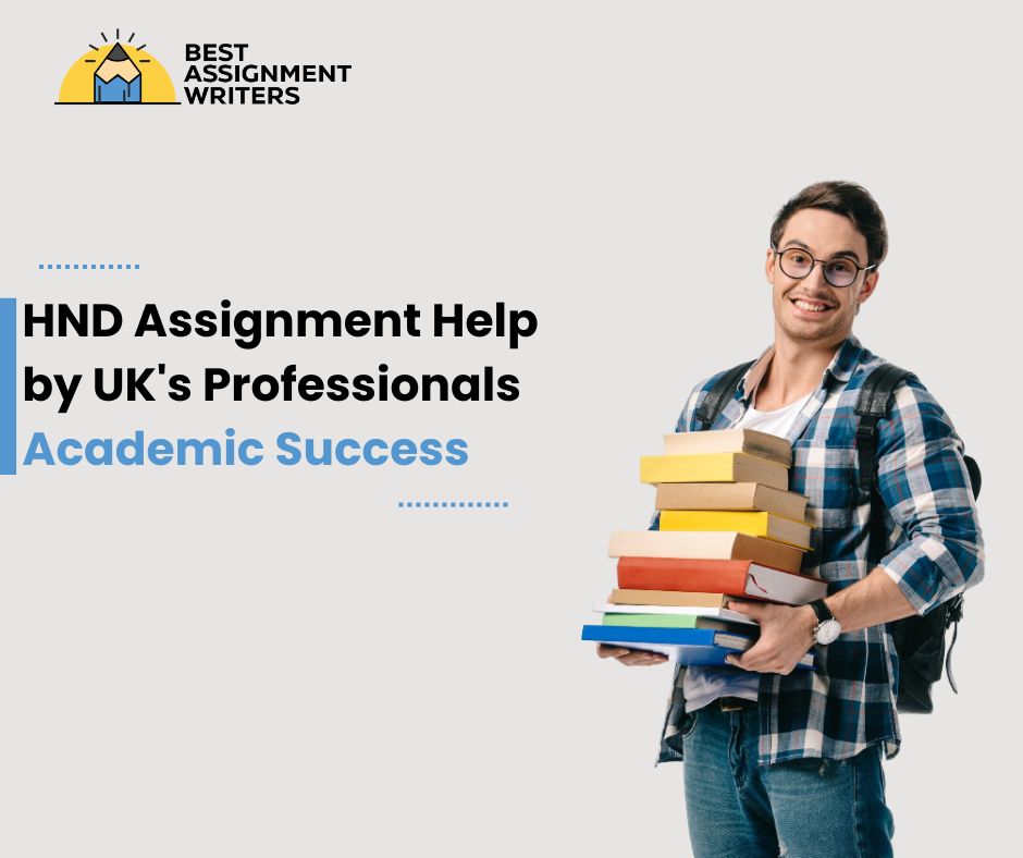 HND Assignment Help by UK's Professionals Academic Success