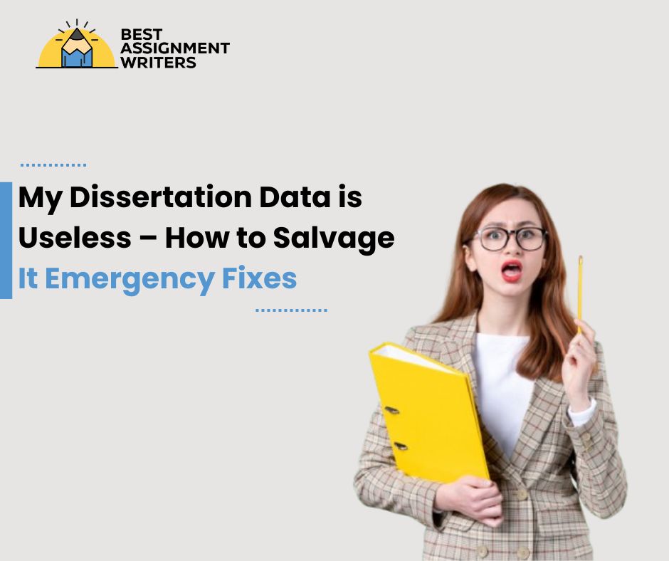 My Dissertation Data is Useless – How to Salvage It Emergency Fixes