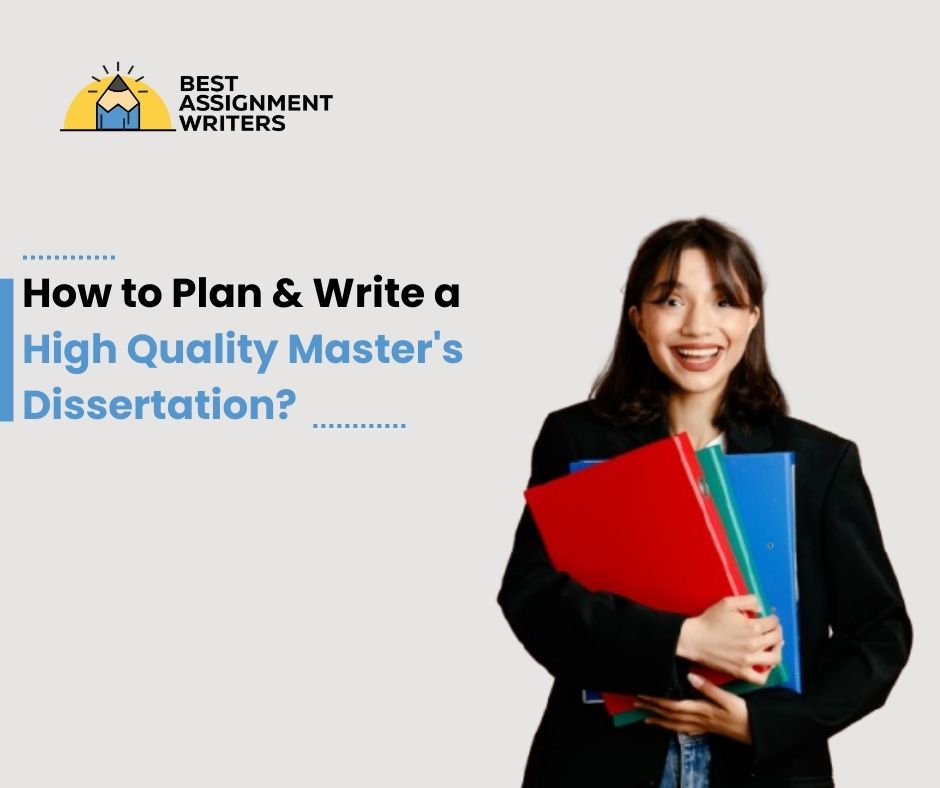 How to Plan & Write a High Quality Master's Dissertation